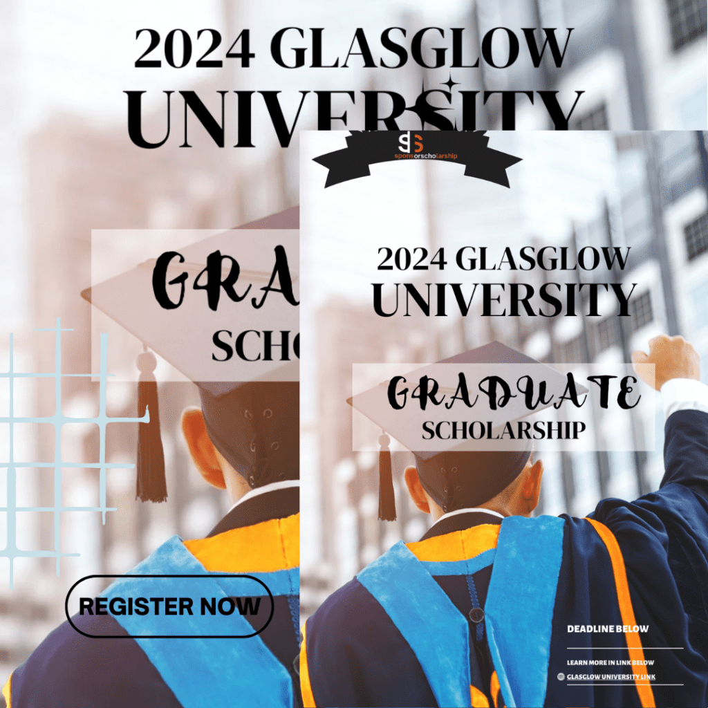 University of Glasgow Graduate Scholarship