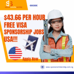 $43.66 Per Hour Free Visa Sponsorship Jobs in the USA