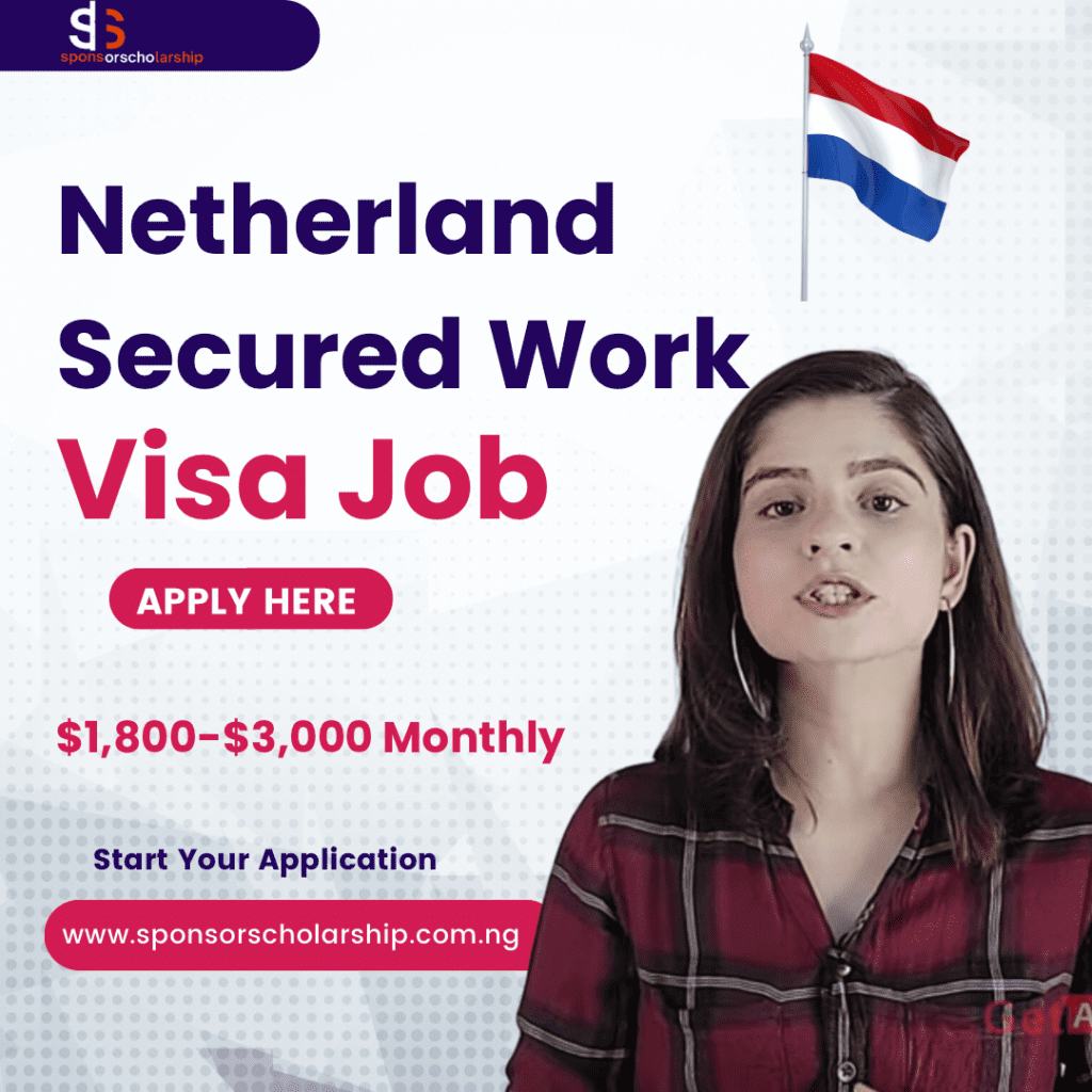 Netherland Secured Work Visa Job